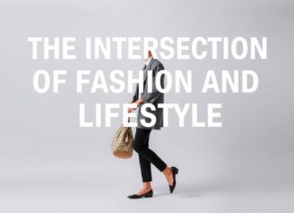 The Intersection of Fashion and Lifestyle: A Modern Exploration The Intersection of Fashion and Lifestyle: A Contemporary Examination