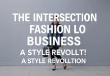 The Intersection of Fashion and Local Business: A Style Revolution The Intersection of Fashion and Local Business: A Style Revolution
