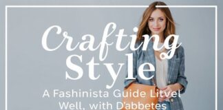 Crafting Style: A Fashionista’s Guide to Living Well with Diabetes Crafting Style: A Fashionista's Guide to Living Well with Diabetes