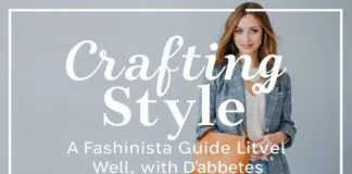Crafting Style: A Fashionista’s Guide to Living Well with Diabetes Crafting Style: A Fashionista's Guide to Living Well with Diabetes
