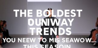 The Boldest Runway Trends You Need to Know This Season The Boldest Runway Trends You Need to Know This Season
