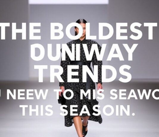 The Boldest Runway Trends You Need to Know This Season The Boldest Runway Trends You Need to Know This Season