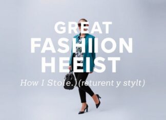 The Great Fashion Heist: How I Stole (and Returned) My Style The Great Fashion Heist: How I Stole (and Returned) My Style