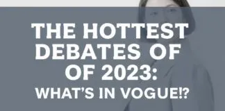 The Hottest Fashion Debates of 2023: What’s Trending? The Hottest Fashion Debates of 2023: What's In Vogue?